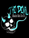 The Devil Made Me Do It - Tee